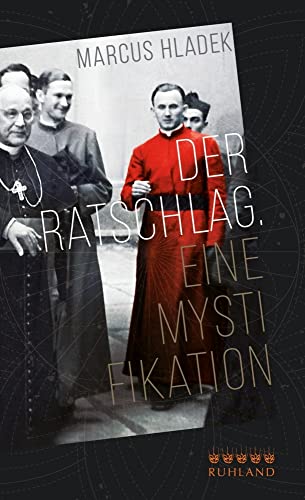 Der Ratschlag. Eine Mystifikation von Ruhland