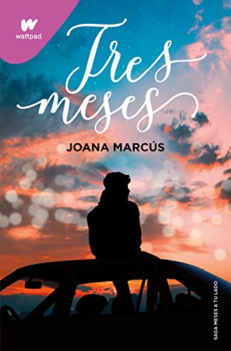 Tres meses (Meses a tu lado 3) (Wattpad, Band 3) von Montena.