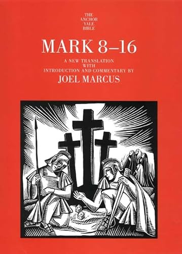 Mark 8-16 (Anchor Yale Bible) von Yale University Press