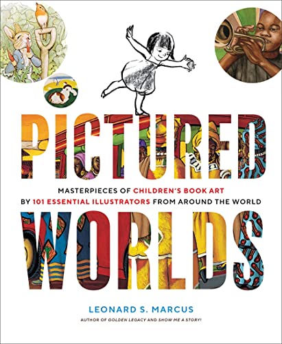 Pictured Worlds: Masterpieces of Children's Book Art by 101 Top Illustrators from Around the World von Abrams & Chronicle Books