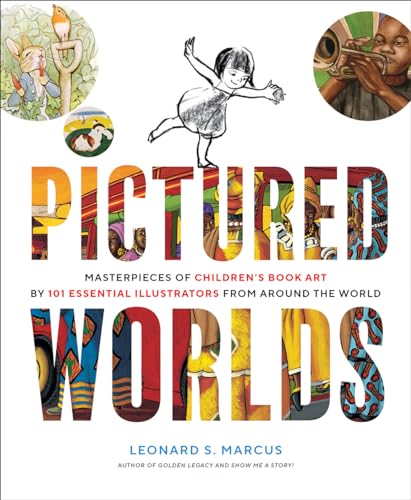 Pictured Worlds: Masterpieces of Children's Book Art by 101 Top Illustrators from Around the World von Abrams Books