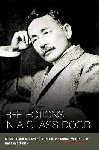 Reflections in a Glass Door: Memory and Melancholy in the Personal Writings of Natsume Soseki von University of Hawaii Press