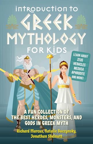 Introduction to Greek Mythology for Kids: A Fun Collection of the Best Heroes, Monsters, and Gods in Greek Myth (Greek Myths) von Ulysses Press