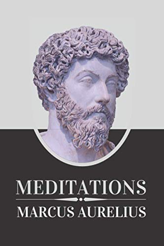 Meditations By Marcus Aurelius: 2020 New Edition Meditations By Marcus Aurelius: 2020 New Edition