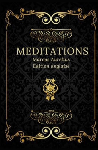 Méditations: Texte intégral annoté d’une biographie von Independently published