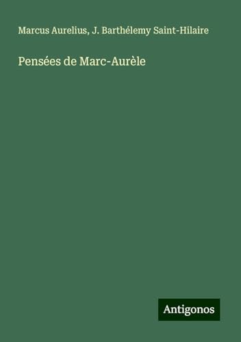 Pensées de Marc-Aurèle von Antigonos Verlag