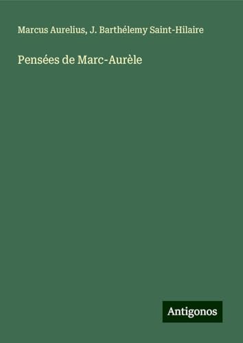 Pensées de Marc-Aurèle von Antigonos Verlag