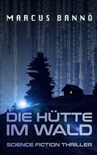 Die Hütte im Wald von Independently published
