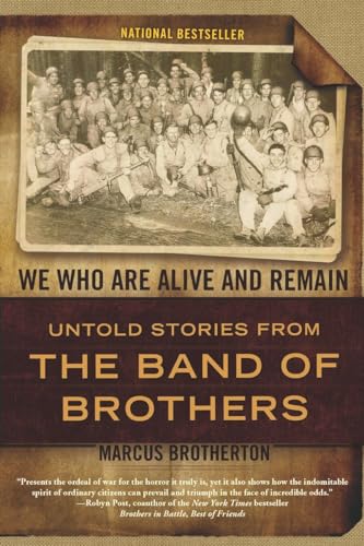 We Who Are Alive and Remain: Untold Stories from the Band of Brothers von Dutton Caliber