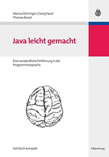 Java leicht gemacht. Eine verständliche Einführung in die Programmiersprache von de Gruyter Oldenbourg