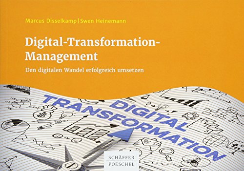 Digital-Transformation-Management: Den digitalen Wandel erfolgreich umsetzen