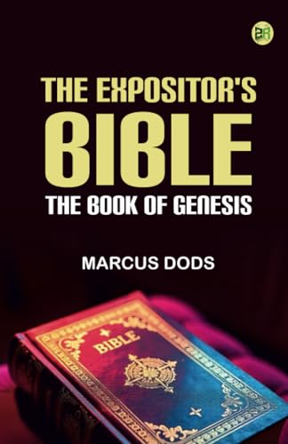 The Expositor's Bible: The Book of Genesis von Zinc Read