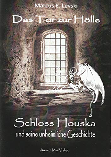 Das Tor zur Hölle: Schloss Houska und seine unheimliche Geschichte