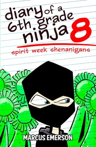 Diary of a 6th Grade Ninja 8: Spirit Week Shenanigans