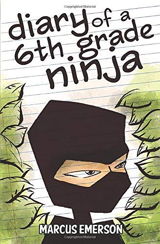 Diary of a 6th Grade Ninja von CreateSpace Independent Publishing Platform