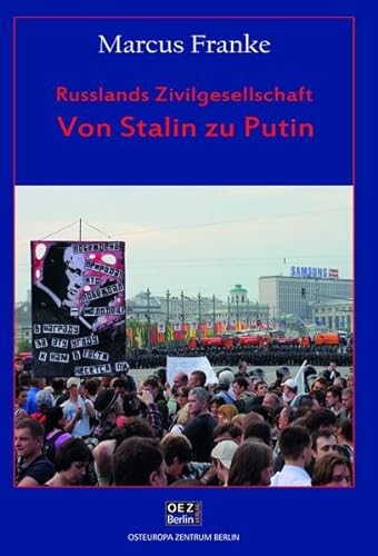 Russlands Zivilgesellschaft - Von Stalin zu Putin von Osteuropazentrum Berlin-Verlag