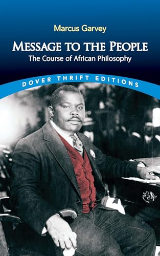 Message to the People: The Course of African Philosophy (Dover Thrift Editions) von Dover Publications