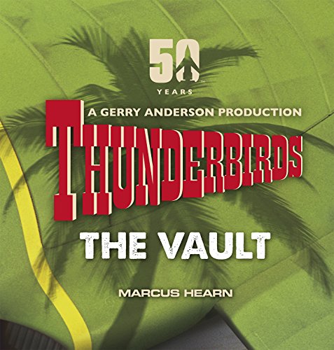 Thunderbirds: The Vault: celebrating over 50 years of the classic series von Virgin Books