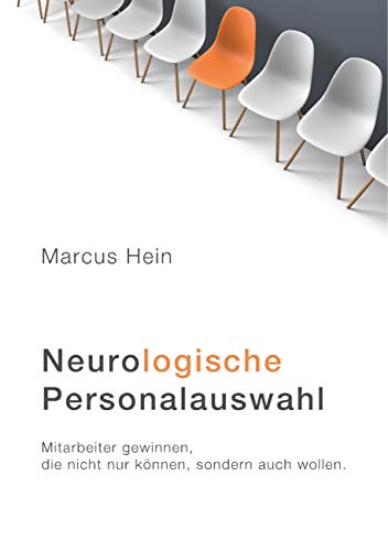 Neurologische Personalauswahl: Mitarbeiter gewinnen, die nicht nur können, sondern auch wollen.