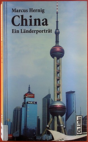 China: Ein Länderporträt (Diese Buchreihe wurde ausgezeichnet mit dem ITB-Bookaward 2014)