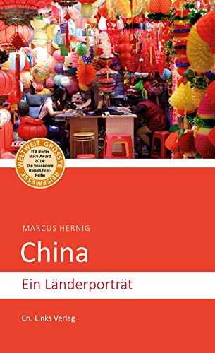 China: Ein Länderporträt (Länderporträts) von Links Christoph Verlag