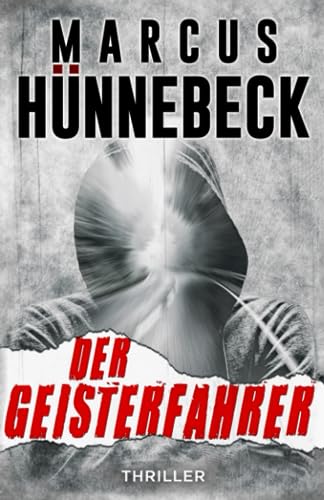 Der Geisterfahrer: Thriller (Drosten und Sommer) Der Geisterfahrer: Thriller (Drosten und Sommer) von Independently published