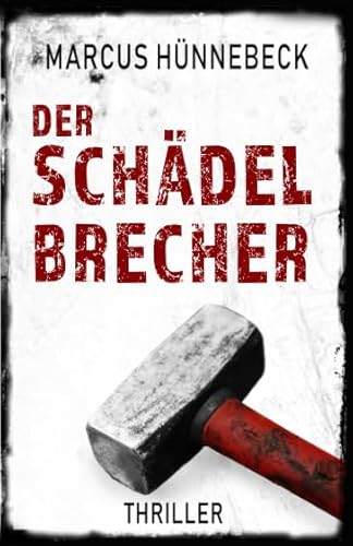 Der Schädelbrecher: Thriller (Drosten und Sommer)