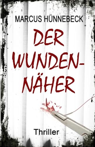 Der Wundennäher: Thriller (Drosten und Sommer) von Independently published