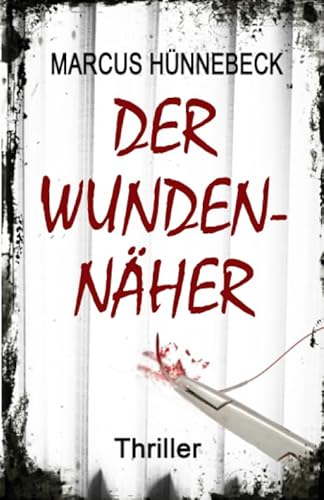 Der Wundennäher: Thriller (Drosten und Sommer)