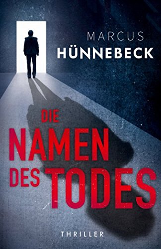 Die Namen des Todes: Thriller (Robert-Drosten-Thriller, Band 1)