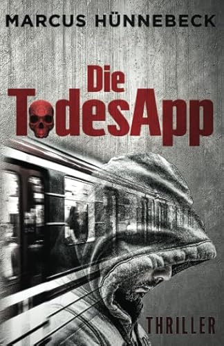 Die TodesApp: Thriller (Drosten und Sommer) Die TodesApp: Thriller (Drosten und Sommer) von Independently published