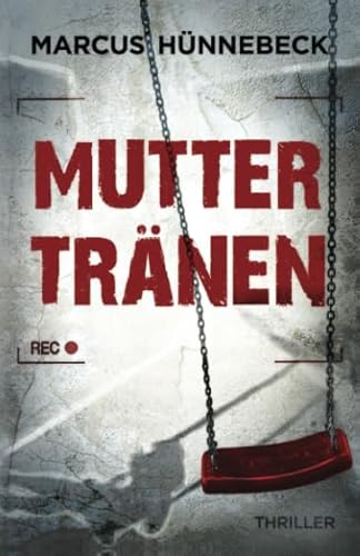 Muttertränen: Thriller (Drosten und Sommer) Muttertränen: Thriller (Drosten und Sommer) von Independently published