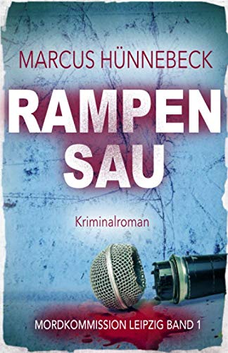 Rampensau (Mordkommission Leipzig, Band 1) von Independently published