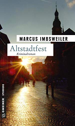 Altstadtfest: Kollers dritter Fall (Privatdetektiv Max Koller) von Gmeiner-Verlag