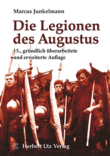 Die Legionen des Augustus (Sachbuch) von utzverlag GmbH