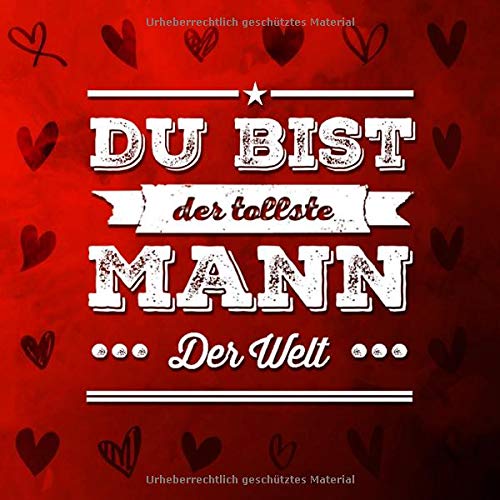 Du bist der tollste Mann der Welt: Ein Geschenkbuch für Männer zum selber ausfüllen