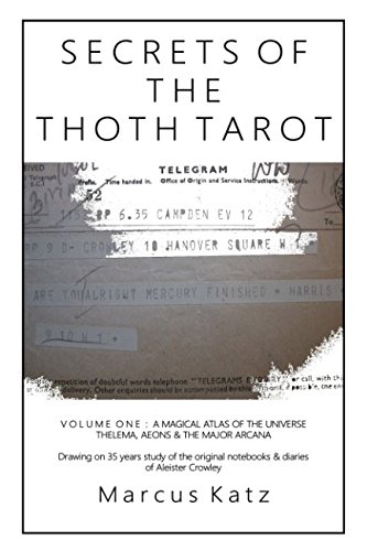 Secrets of the Thoth Tarot VOL I: A Magical Atlas of the Universe von Independently published