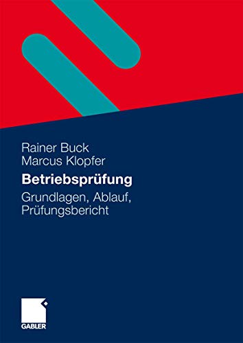 Betriebsprüfung: Grundlagen, Ablauf, Prüfungsbericht von Gabler Verlag