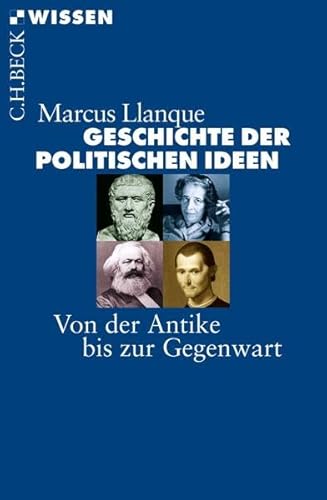 Geschichte der politischen Ideen: Von der Antike bis zur Gegenwart: Von der Antike bis zur Gegenwart. Originalausgabe.