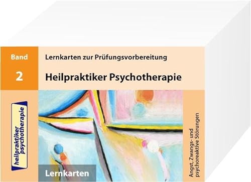 Heilpraktiker Psychotherapie -- 200 Lernkarten - Angst, Zwangs- und psychoreaktive Störungen (Teil 2) von Ausbildungspark Verlag Gm