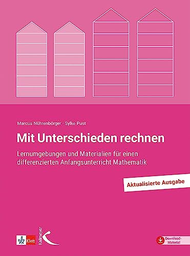 Mit Unterschieden rechnen: Lernumgebungen und Materialien für einen differenzierten Anfangsunterricht Mathematik von Kallmeyer'sche Verlags-