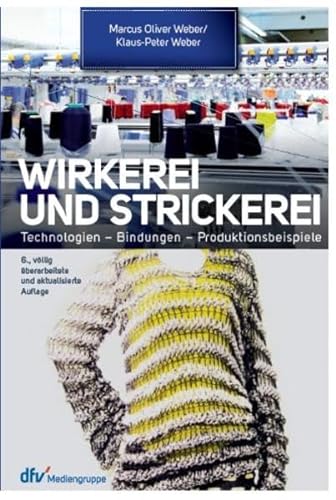Wirkerei und Strickerei: Ein Leitfaden für Industrie und Handel von Deutscher Fachverlag