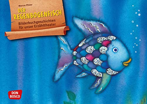 Der Regenbogenfisch, m. schillernden Schuppen. Kamishibai Bildkartenset: Entdecken - Erzählen - Begreifen: Bilderbuchgeschichten (Bilderbuchgeschichten für unser Erzähltheater) von Don Bosco