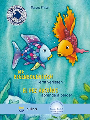Der Regenbogenfisch lernt verlieren: Kinderbuch Deutsch-Spanisch mit MP3-Hörbuch zum Herunterladen