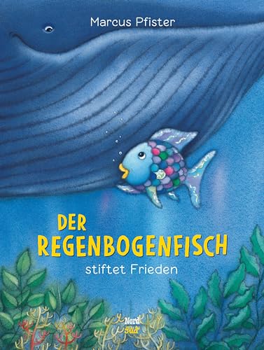 Der Regenbogenfisch stiftet Frieden von NordSd Verlag AG