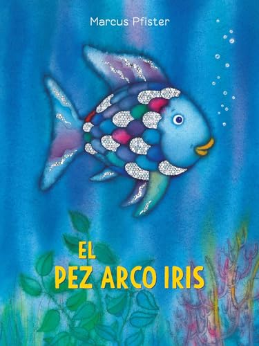 El Pez Arco Iris: (Spanish Edition) (Rainbow Fish) von Northsouth Books