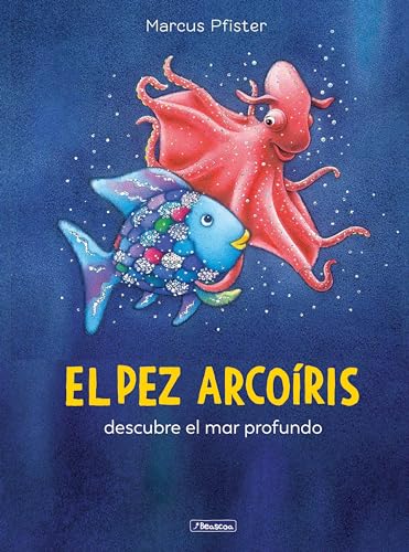 El Pez Arcoiris descubre el mar profundo (Cuentos infantiles)