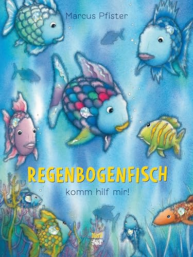 Regenbogenfisch, komm hilf mir! (Der Regenbogenfisch)