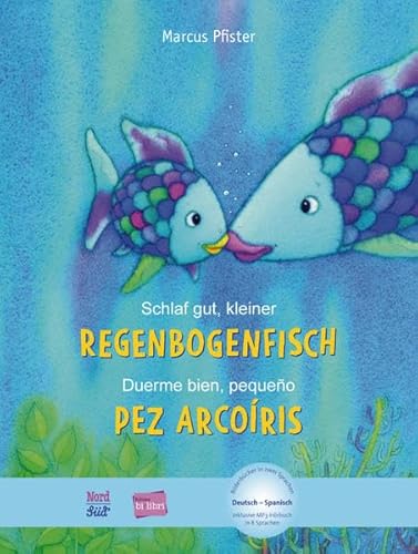 Schlaf gut, kleiner Regenbogenfisch: Kinderbuch Deutsch-Spanisch mit MP3-Hörbuch zum Herunterladen
