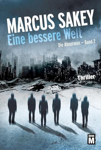 Eine bessere Welt (Die Abnormen, Band 2)